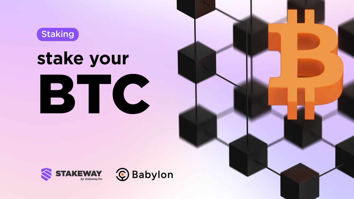 Gateway.fm | Staking Bitcoin With Babylon